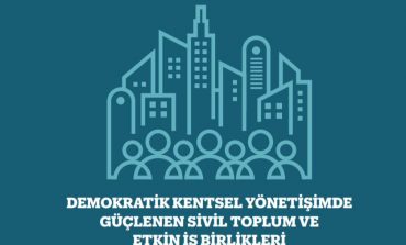 Demokrasi yerelden ve belediye – sivil toplum işbirliği ile gelecek