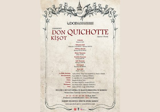 İstanbul Devlet Opera ve Balesi, Türkiye’de ilk kez Sahnelemeye Hazırlanıyor; Opera “Don Quichotte” (Don Kişot)
