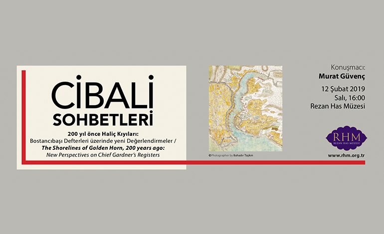 Cibali Sohbetlerinin Şubat Ayı Konusu: “200 Yl Önce Haliç Kıyıları”