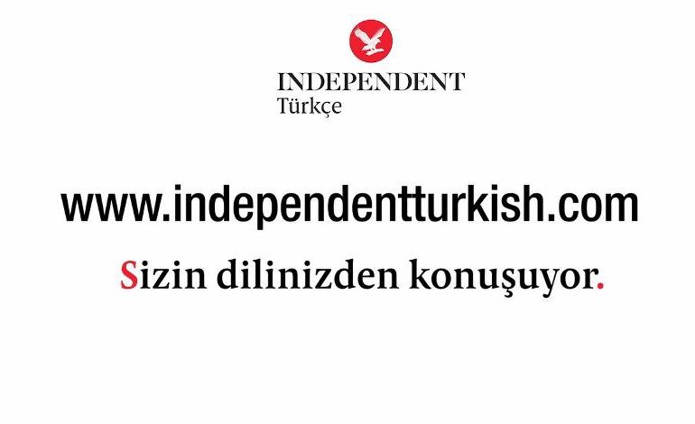 INDEPENDENT Türkçe Yayın Hayatına Başladı