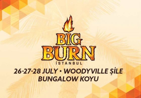 72 Saat Kesintisiz Müzik Deneyimi ile Big Burn İstanbul Festivali 2019’a da damgasını vuracak!