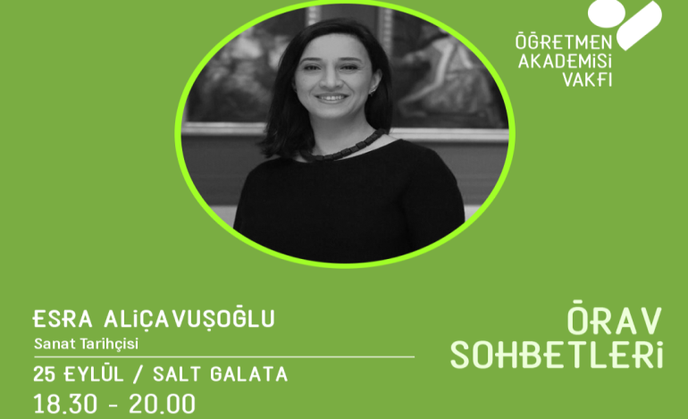 Eylül’ün Yoğun Sanat Gündemi ÖRAV Sohbetleri’nde