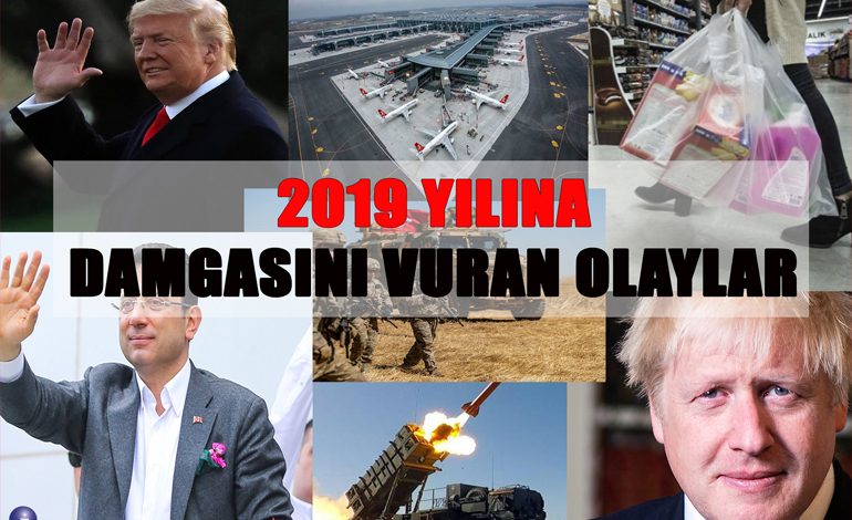 2019 Yılına Damga Vuran Olaylar