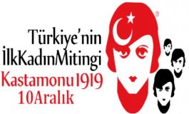 Türkiye'nin İlk Kadın Mitingi 100 Yaşında