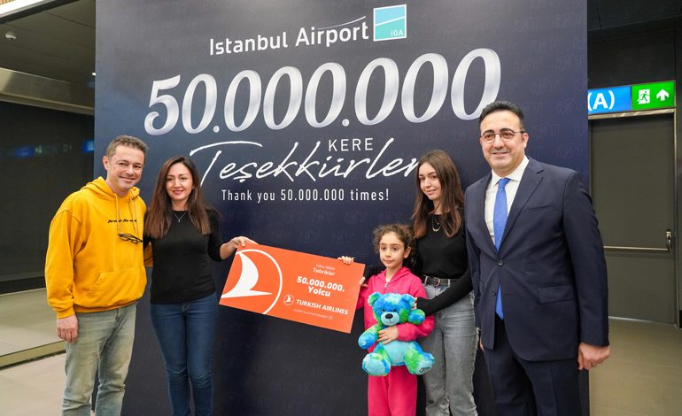 İstanbul Havalimanı, 50 Milyon Yolcuya Ulaştı