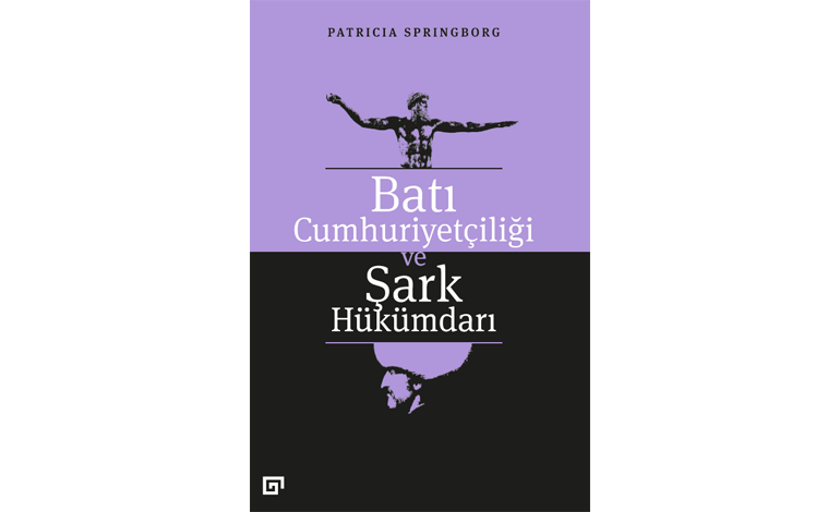 Batı Cumhuriyetçiliği ve Şark Hükümdarı