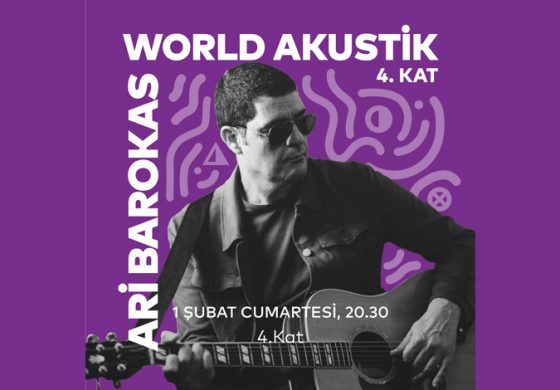 Ari Barokas, World Akustik 4.Kat Konserleri kapsamında Yapı Kredi bomontiada’da