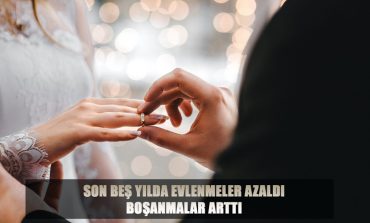 Son beş yolda evlenmeler azaldı, boşanmalar arttı