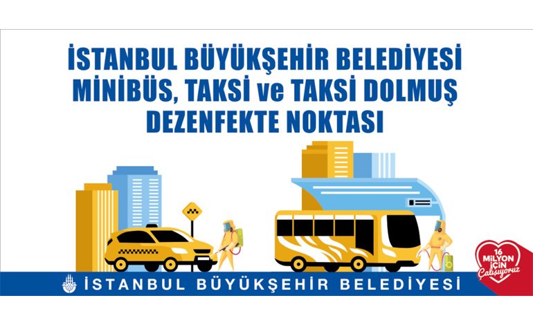 İstanbul’daki taksi, minibüs ve dolmuşlar dezenfekte ediliyor