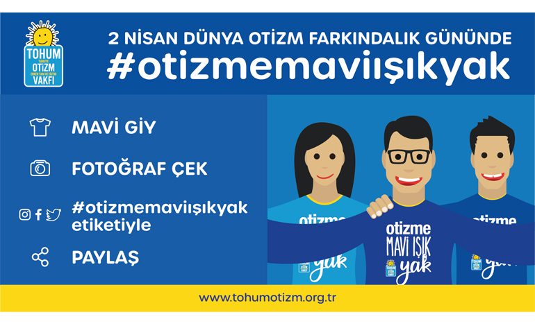 2 Nisan Dünya Otizm Farkındalık Günü’nde Otizme Mavi Işık Yak!