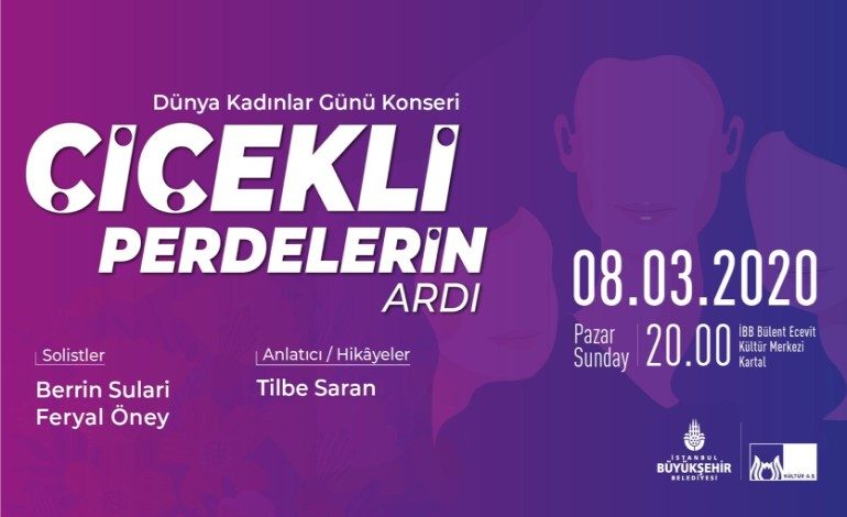 “Çiçekli Perdelerin Ardı” Konseri ​ Kadınlar Günü’nde Kartal Bülent Ecevit Kültür Merkezi’nde