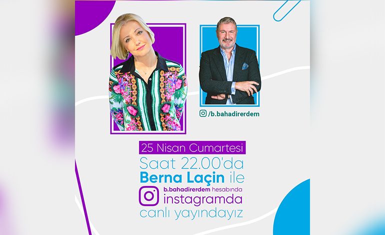 Prof. Dr. Bahadır Erdem’in Sıradaki Konuğu Berna Laçin