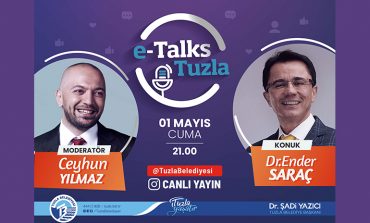 Dr. Ender Saraç “e-Talks Tuzla” ya konuk oluyor, 1 Mayıs Cuma saat 21:00