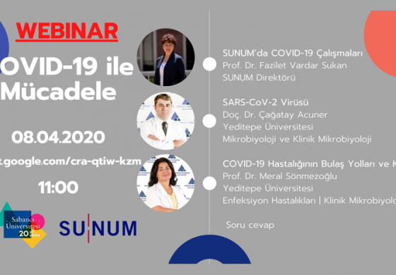 Sabancı Üniversitesi Covid-19 ile mücadeledeki bilgi birikimini webinar seminerleriyle paylaşıyor
