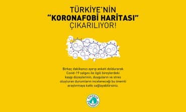 Türkiye’nin “Koronafobi Haritası” çıkarılıyor!