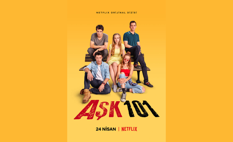 Netflix’ten Aşk 101 Resmi Fragmanı – 24 Nisan 2020’de Yayında!