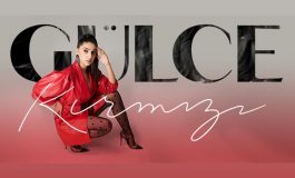 Gülce'den İddialı Bir Şarkı: Kırmızı