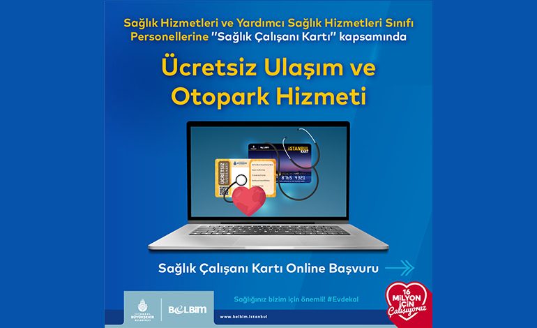 Sağlık çalışanlarına İstanbulkart imkanı