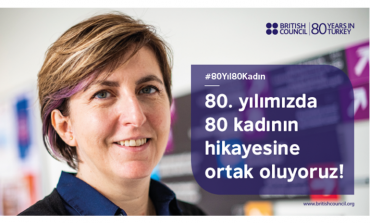 British Council’dan ‘80 Yıl, 80 Kadın, 80 Hikaye’