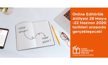 Editörlüğe Adım Atmak İsteyenler İçin Türkiye Yayıncılar Birliği'nin Online Editörlük Atölyesi 28 Mayıs'ta Başlıyor!