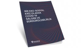 ESCARUS’un yeni raporu: Bir Eko-Sosyal Kriz olarak COVİD-19 Salgını ve Sürdürülebilirlik