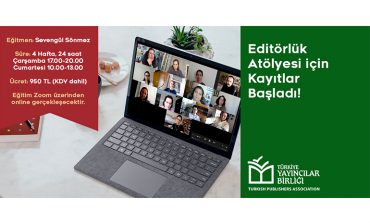 EDİTÖRLÜĞE İLK ADIM: TÜRKİYE YAYINCILAR BİRLİĞİ’NİN ONLINE EDİTÖRLÜK ATÖLYESİ’NDE YENİ DERSLER 20 HAZİRAN’DA BAŞLIYOR!