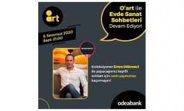 O’Art ile Evde Sanat Söyleşileri devam ediyor