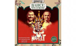 Baba Sahne'nin "Bir Baba Hamlet" ve "Basit Bir Ev Kazası" 20-22 Ağustos'ta Küçükçiftlik Bahçe Tiyatrosu'nda!