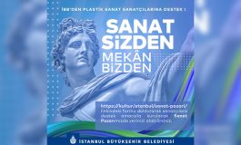 İBB’den Plastik Sanat Alanındaki Sanatçılara Destek