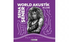 Sena Şener “World Akustik” sahnesine konuk oluyor