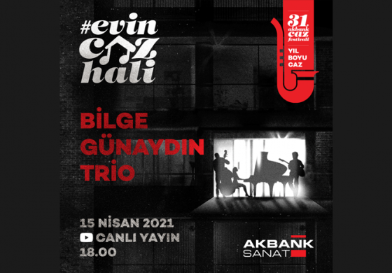 Evin Caz Hali Konserleri Nisan ayında Bilge Günaydın Trio ile Devam Ediyor