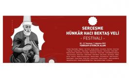 İSTANBUL, “SERÇEŞME HÜNKÂR HACI BEKTAŞ VELİ FESTİVALİ’’NDE BULUŞUYOR