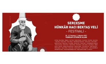 İSTANBUL, “SERÇEŞME HÜNKÂR HACI BEKTAŞ VELİ FESTİVALİ’’NDE BULUŞUYOR