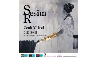 Sanatçı Cenk Yüksel’in  Resim Sergisi “Sesim Resim” 3-30 Eylül MKM / Çağdaş Sanat Galerisinde