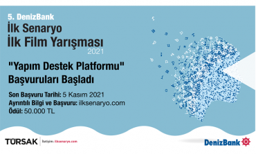 5. DENİZBANK İLK SENARYO İLK FİLM YARIŞMASI’NIN YENİLİĞİ “YAPIM DESTEK PLATFORMU”NA BAŞVURULAR BAŞLADI