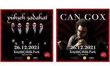 KÜÇÜKÇİFTLİK PARK'TA 26 ARALIK'TAKİ 2021'İN SON KONSERİNDE YÜKSEK SADAKAT ve CAN GOX SAHNEDE!