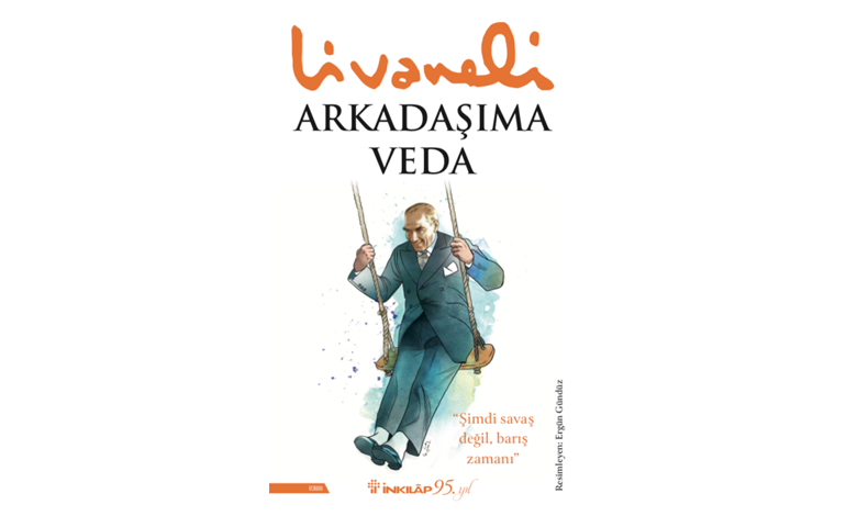 Usta edebiyatçı Zülfü Livaneli’den bir Mustafa Kemal Atatürk öyküsü: Arkadaşıma Veda