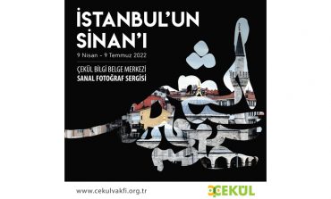 İstanbul’un Sinan’ı Fotoğraf Sergisi Sanal Galeride Açılıyor