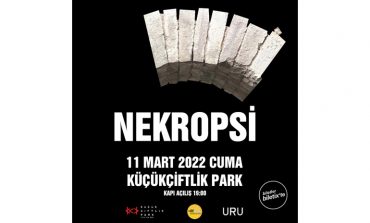 NEKROPSİ'NİN 2022'DEKİ İLK KONSERİ 11 MART'TA KÜÇÜKÇİFTLİK PARK'TA!