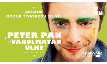 Akbank Sanat ve Zorlu PSM’den Akbank Çocuk Tiyatrosu’nun 50. yılına özel iş birliği: “Peter Pan ve Varolmayan Ülke” Müzikali