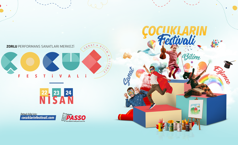 “ÇOCUKLARIN FESTİVALİ” 22-23-24 NİSAN’DA ZORLU PSM’DE