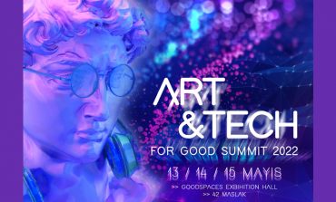 ART & TECH for GOOD SUMMIT 2022, 13-14-15 Mayıs’ta goodspaces’da