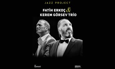 FATİH ERKOÇ - KEREM GÖRSEV TRIO ile 18 MAYIS'TA KÜÇÜKÇİFTLİK BAHÇE’DEN ŞEHRE %100 AKUSTİK CAZ MELODİLERİ YAYILACAK!