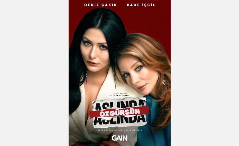 DENİZ ÇAKIR VE BADE İŞCİL’İN BAŞROLLERİNDE OLDUĞU ASLINDA ÖZGÜRSÜN’ÜN YAYIN TARİHİ BELLİ OLDU