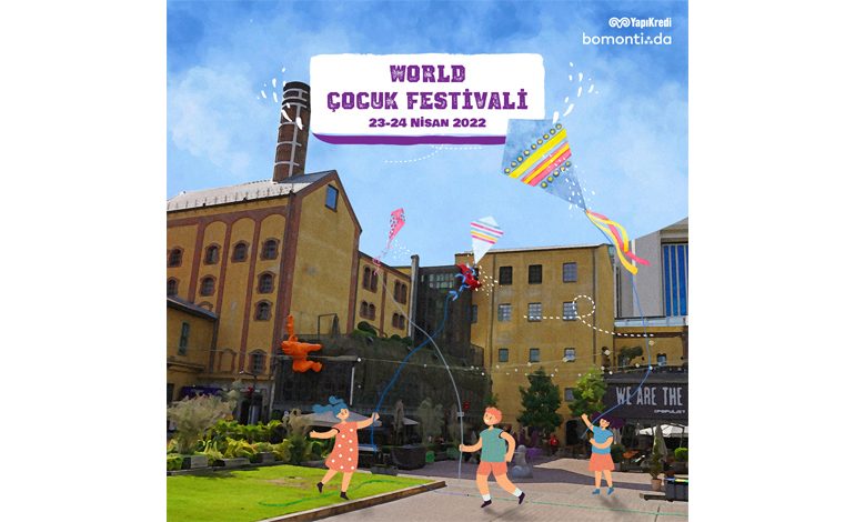 “World Çocuk Festivali” 23- 24 Nisan’da Yapı Kredi bomontiada’da