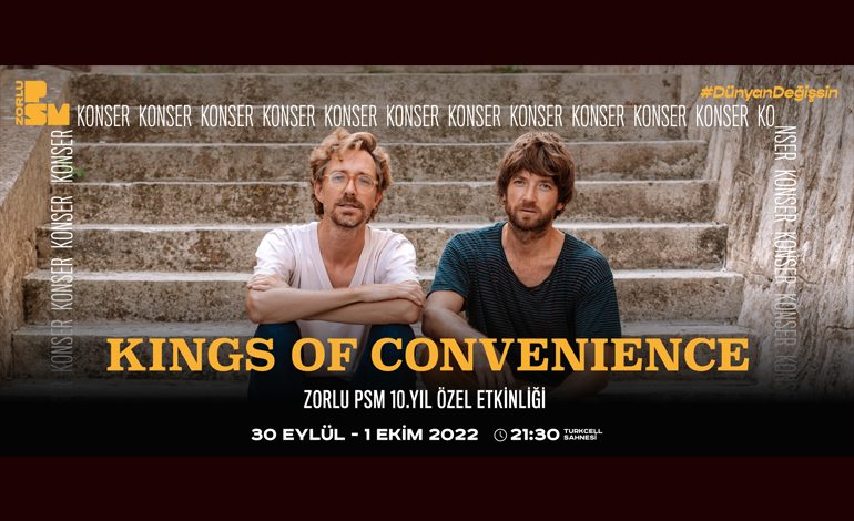 Kings of Convenience Zorlu PSM’nin 10. Yılında İstanbul’da