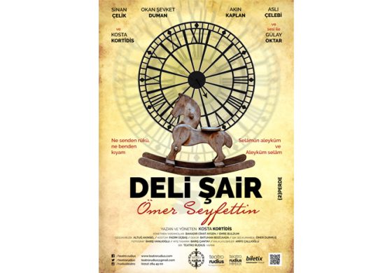 Teatro Rodius’tan Kosta Kortidis’in Yazıp Yönettiği Deli Şair Ömer Seyfettin 24 Nisan’da Tiyatro Severler ile Buluşacak