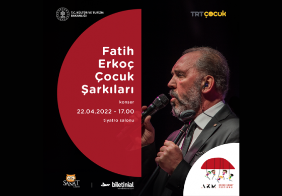 FATİH ERKOÇ, ÇOCUK ŞARKILARIYLA AKM ÇOCUK SANAT FESTİVALİ’NDE