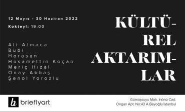 ŞEHRİN YENİ SANAT ALANI BRIEFLYART İLK SERGİSİ “KÜLTÜREL AKTARIMLAR” İLE TÜRKİYE’NİN ÖNDE GELEN SANATÇILARININ ESERLERİNE EV SAHİPLİĞİ YAPACAK