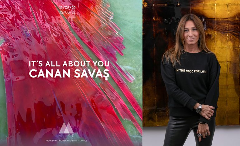 Muse Contemporary Sanat Galerisi birinci yılını Canan Savaş’ın solo sergisi “It’s All About You” ile kutluyor